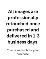 All Images are professionally retouched 1-3 days